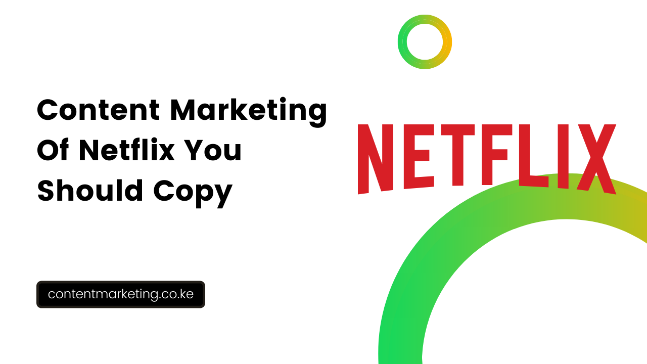 Content Marketing Of Netflix You Should Copy