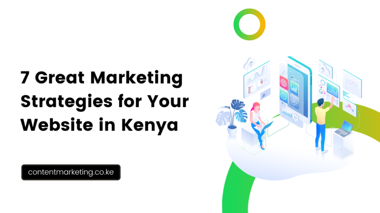 Marketing Strategies for Your Website in Kenya