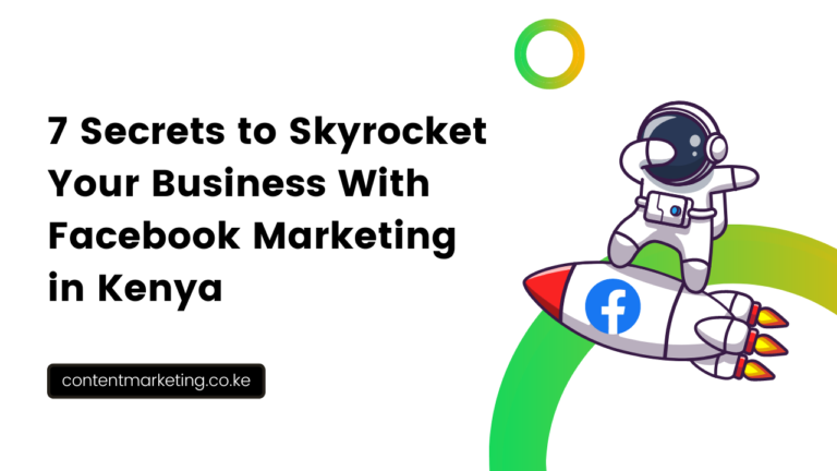Skyrocket Your Business With Facebook Marketing in Kenya