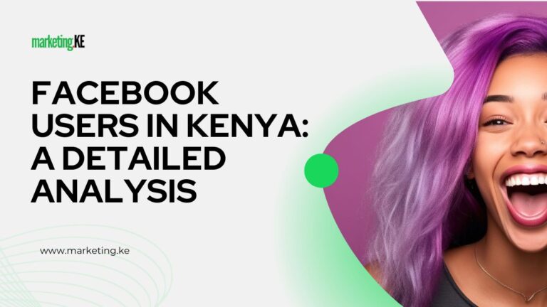 Facebook Users in Kenya: A Detailed Analysis