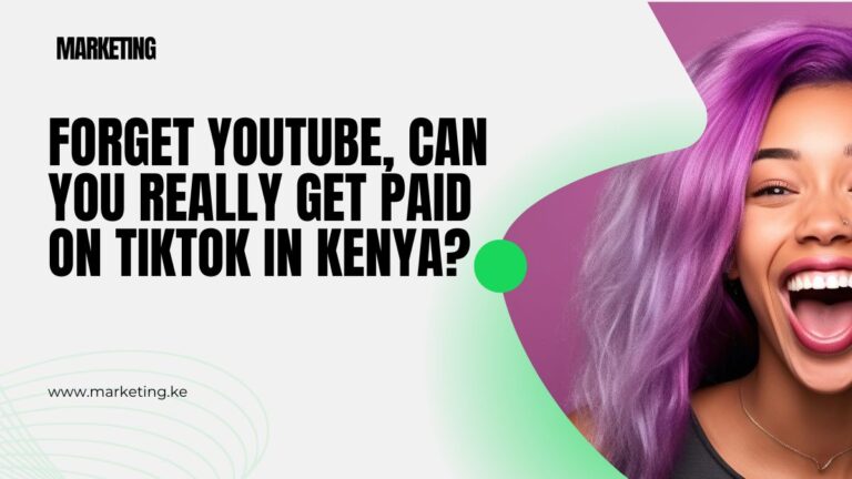 Forget YouTube, Can You Really Get Paid on TikTok in Kenya?