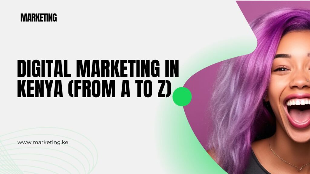 Digital Marketing in Kenya (A to Z For Beginners) (2025)