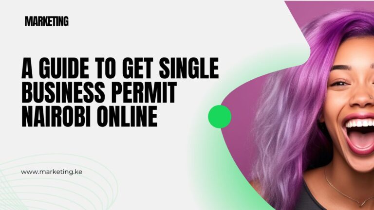 A Guide to Get Single Business Permit Nairobi Online