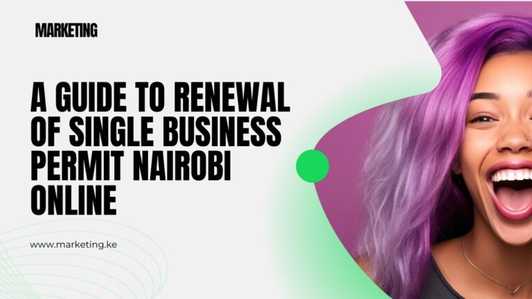 A Guide to Renewal of Single Business Permit Nairobi Online