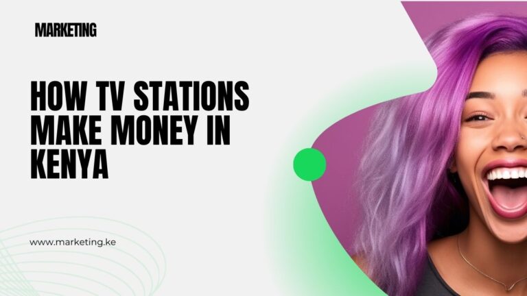 #6 Ways TV Stations Make Money in Kenya