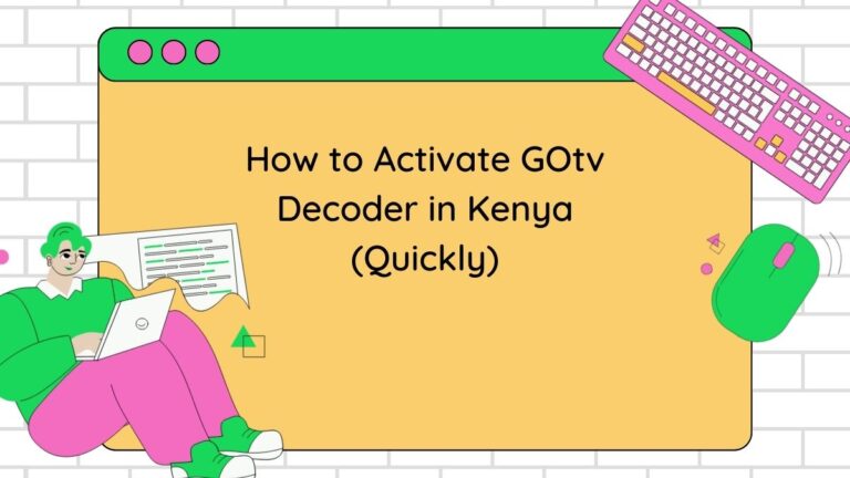 How to Activate GOtv Decoder in Kenya (Quickly)