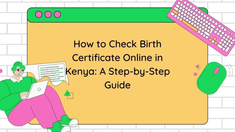 How to Check Birth Certificate Online in Kenya