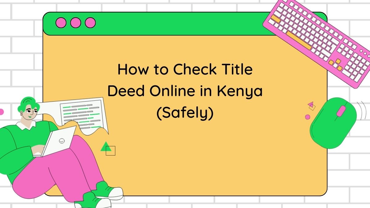 How to Check Title Deed Online in Kenya (Safely)