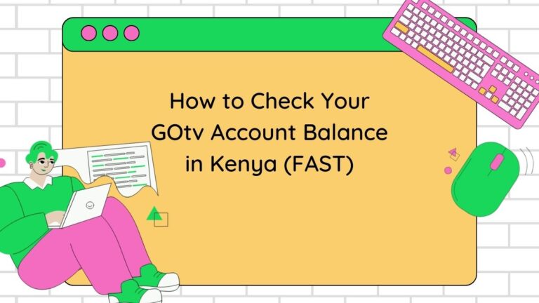 How to Check Your GOtv Account Balance in Kenya (FAST)