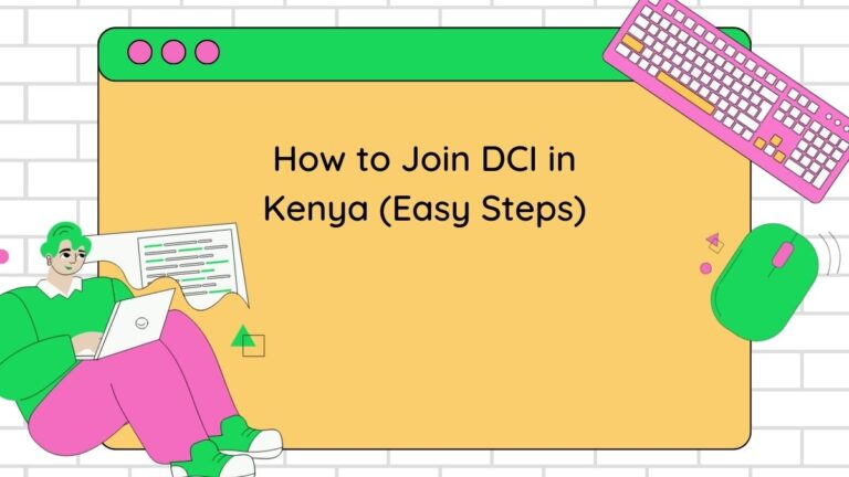 How to Join DCI in Kenya (Easy Steps) (2025)