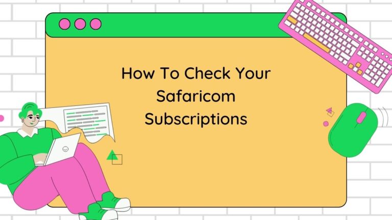 How To Check Your Safaricom Subscriptions